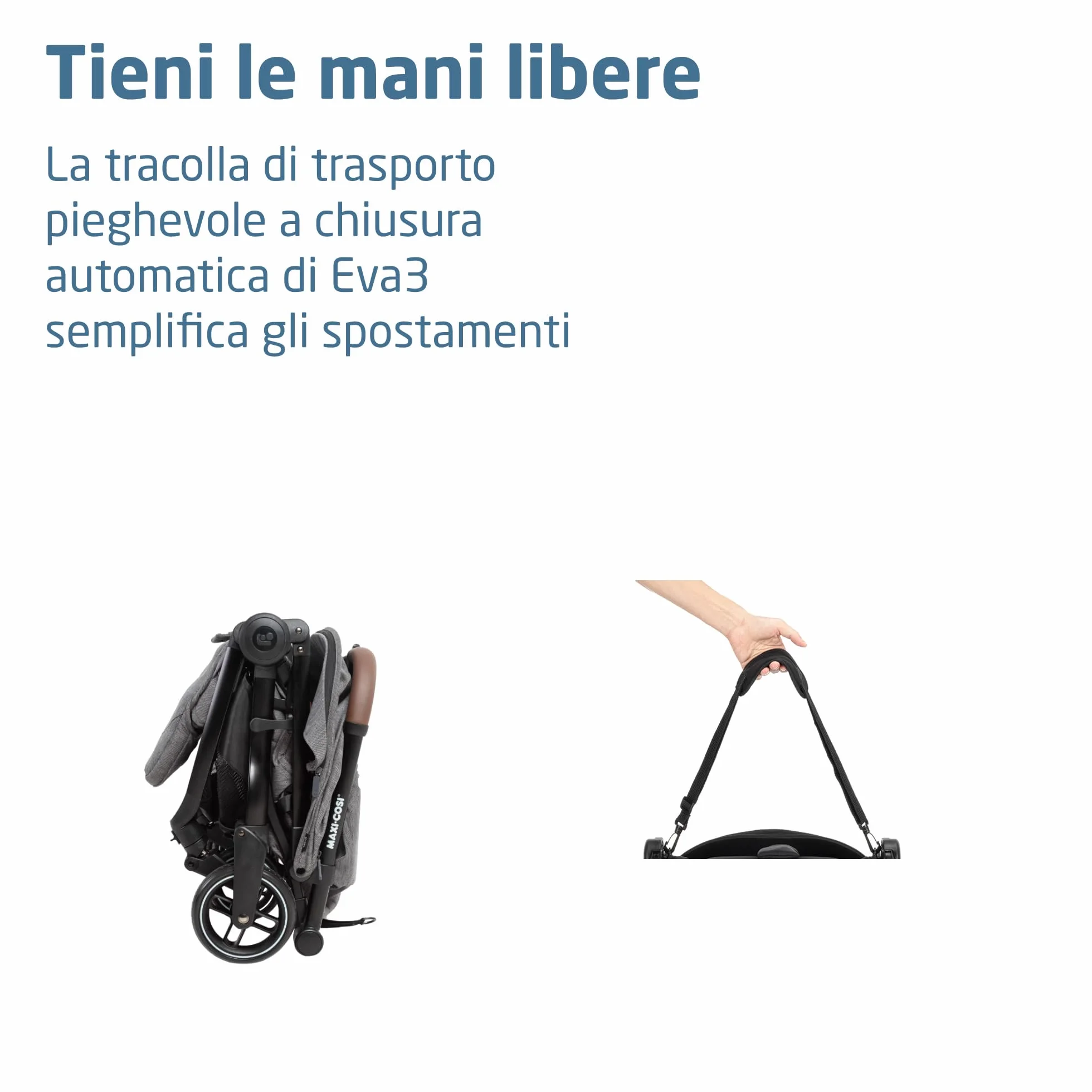 Maxi-Cosi Eva3 Passeggino Leggero Compatto 0-4 anni 22 kg Reclinabile 3 Posizioni Chiusura Automatica Tracolla Select Grey